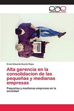 portada Alta Gerencia en la Consolidacion de las Pequeñas y Medianas Empresas: Pequeñas y Medianas Empresas en la Sociedad