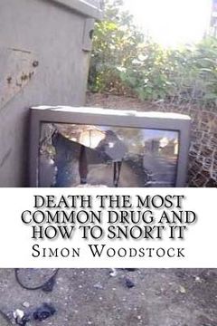 portada Death the most common drug and how to snort it: The Face of a Generation (in English)