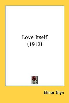 portada love itself (1912) (en Inglés)