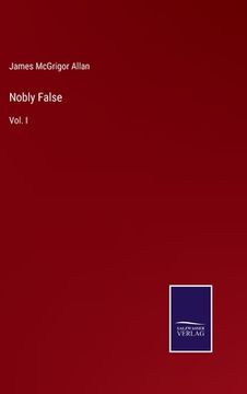 portada Nobly False: Vol. I (en Inglés)