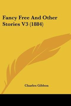 portada fancy free and other stories v3 (1884) (en Inglés)