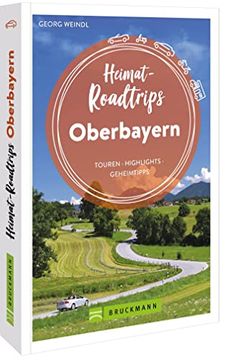 portada Heimat-Roadtrips Oberbayern Touren, Highlights, Geheimtipps (en Alemán)