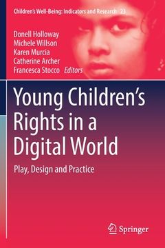 portada Young Children's Rights in a Digital World: Play, Design and Practice (en Inglés)