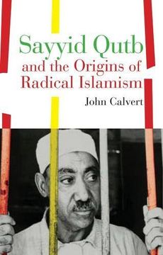 portada Sayyid Qutb and the Origins of Radical Islamism