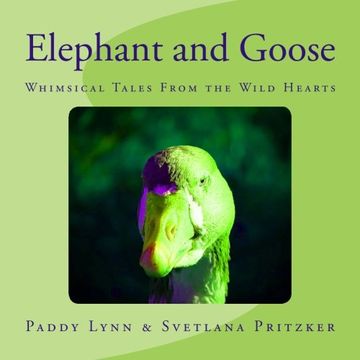 portada Elephant and Goose: Whimsical Tales From the Wild Hearts: Volume 19