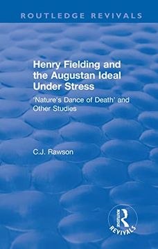 portada Routledge Revivals: Henry Fielding and the Augustan Ideal Under Stress (1972): 'nature's Dance of Death' and Other Studies (in English)