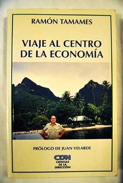 portada Viaje al centro de la economia (in Spanish)