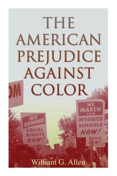 portada The American Prejudice Against Color (in English)