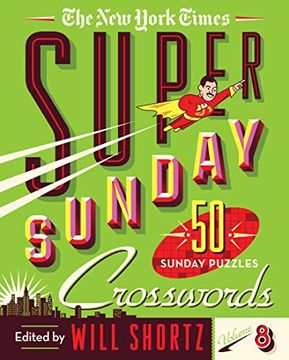 portada The new York Times Super Sunday Crosswords Volume 8: 50 Sunday Puzzles (en Inglés)