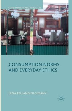 portada Consumption Norms and Everyday Ethics (en Inglés)