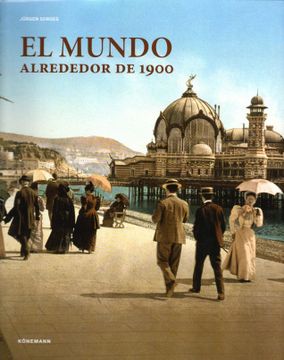 portada El Mundo Alrededor de 1900 (in Spanish)