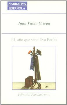 portada El año que Vino eva Perón. (in Spanish)