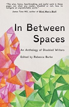 portada In Between Spaces: An Anthology of Disabled Writers (in English)
