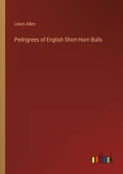 portada Pedrigrees of English Short-Horn Bulls (en Inglés)