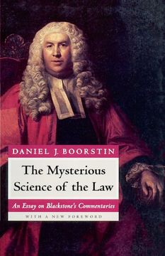 portada The Mysterious Science of the Law: An Essay on Blackstone's Commentaries 
