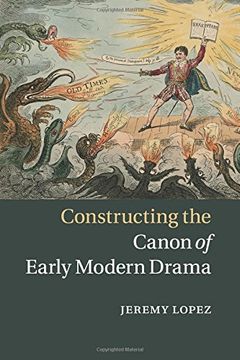 portada Constructing the Canon of Early Modern Drama (en Inglés)