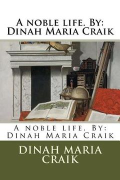 portada A noble life. By: Dinah Maria Craik (in English)