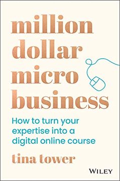 portada Million Dollar Micro Business: How to Turn Your Expertise Into a Digital Online Course (en Inglés)