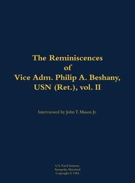 portada Reminiscences of Vice Adm. Philip A. Beshany, USN (Ret.), vol. II (en Inglés)