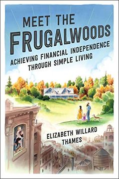 portada Meet the Frugalwoods: Achieving Financial Independence Through Simple Living (en Inglés)