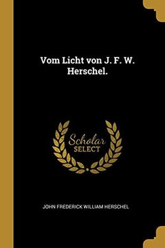 portada Vom Licht von j. F. W. Herschel. (en Alemán)