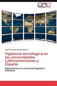 portada vigilancia tecnol gica en las universidades latinoamericanas y espa a (in Spanish)