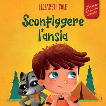 portada Sconfiggere l'ansia: Libro per bambini su come superare le preoccupazioni, lo stress e la paura (en Italiano)