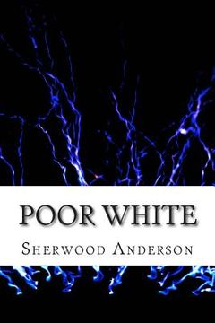 portada Poor White: (Sherwood Anderson Classics Collection) (en Inglés)