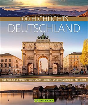 portada 100 Highlights Deutschland Alle Ziele, die sie Gesehen Haben Sollten   für den Schönsten Urlaub in der Heimat