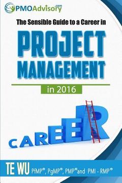 portada The Sensible Guide to a Career in Project Management in 2016
