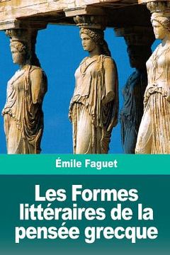 portada Les Formes littéraires de la pensée grecque (en Francés)