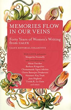 portada Memories Flow in Our Veins: Forty Years of Women's Writing from CALYX