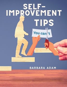 portada Self-Improvement - Money Saving, Success, Romance and Health Tips: The Complete Motivational Book (en Inglés)