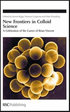 portada New Frontiers in Colloid Science: A Celebration of the Career of Brian Vincent (Special Publications) 