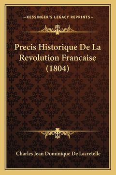 portada Precis Historique De La Revolution Francaise (1804) (en Francés)