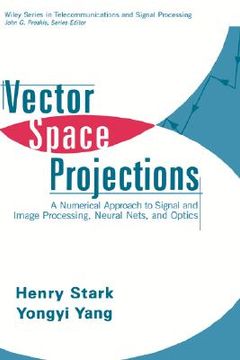 portada vector space projections: a numerical approach to signal and image processing, neural nets, and optics (en Inglés)