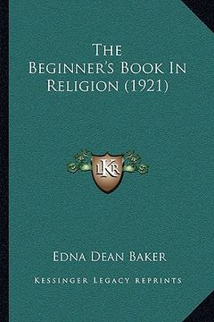 portada the beginner's book in religion (1921) (en Inglés)