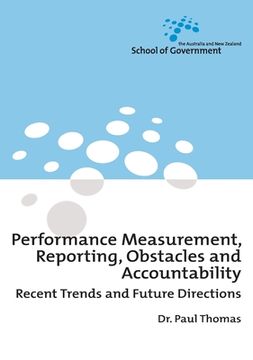portada Performance Measurement, Reporting, Obstacles and Accountability: Recent Trends and Future Directions