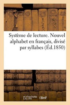 portada Système de lecture. Nouvel alphabet en français, divisé par syllabes (Éd.1850) (Langues)