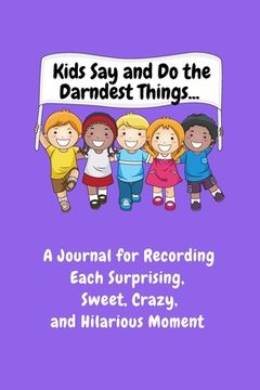 portada Kids Say and Do the Darndest Things (Purple Cover) (en Inglés)