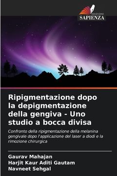 portada Ripigmentazione dopo la depigmentazione della gengiva - Uno studio a bocca divisa (en Italiano)