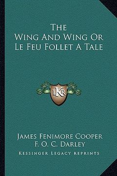 portada the wing and wing or le feu follet a tale (en Inglés)