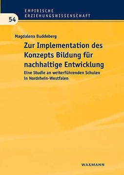 portada Zur Implementation des Konzepts Bildung für Nachhaltige Entwicklung: Eine Studie an Weiterführenden Schulen in Nordrhein-Westfalen (en Alemán)