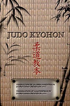 portada Judo Kyohon Translation of Masterpiece by Jigoro Kano Created in 1931 (Spanish and English). 