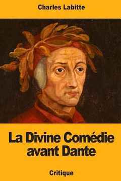 portada La Divine Comédie avant Dante (in French)