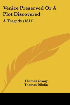 portada venice preserved or a plot discovered: a tragedy (1814) (en Inglés)