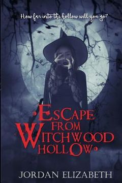 portada Escape from Witchwood Hollow