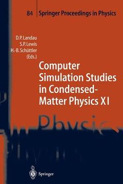 portada computer simulation studies in condensed-matter physics xi: proceedings of the eleventh workshop athens, ga, usa, february 22 27, 1998 (en Inglés)