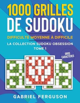 portada 1000 grilles de sudoku difficulté moyenne à difficile gros caractères (en Francés)