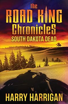 portada The Road King Chronicles: South Dakota Dead (in English)
